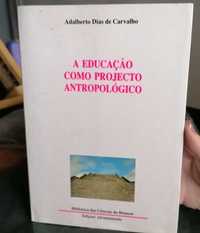 Livro A Educação como Projecto Antropológico