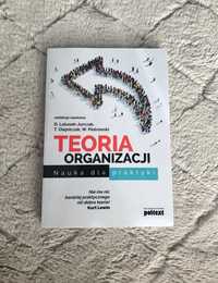 Teoria organizacji, nauka dla praktyki, Olejniczak, Piotrowski,Latusek