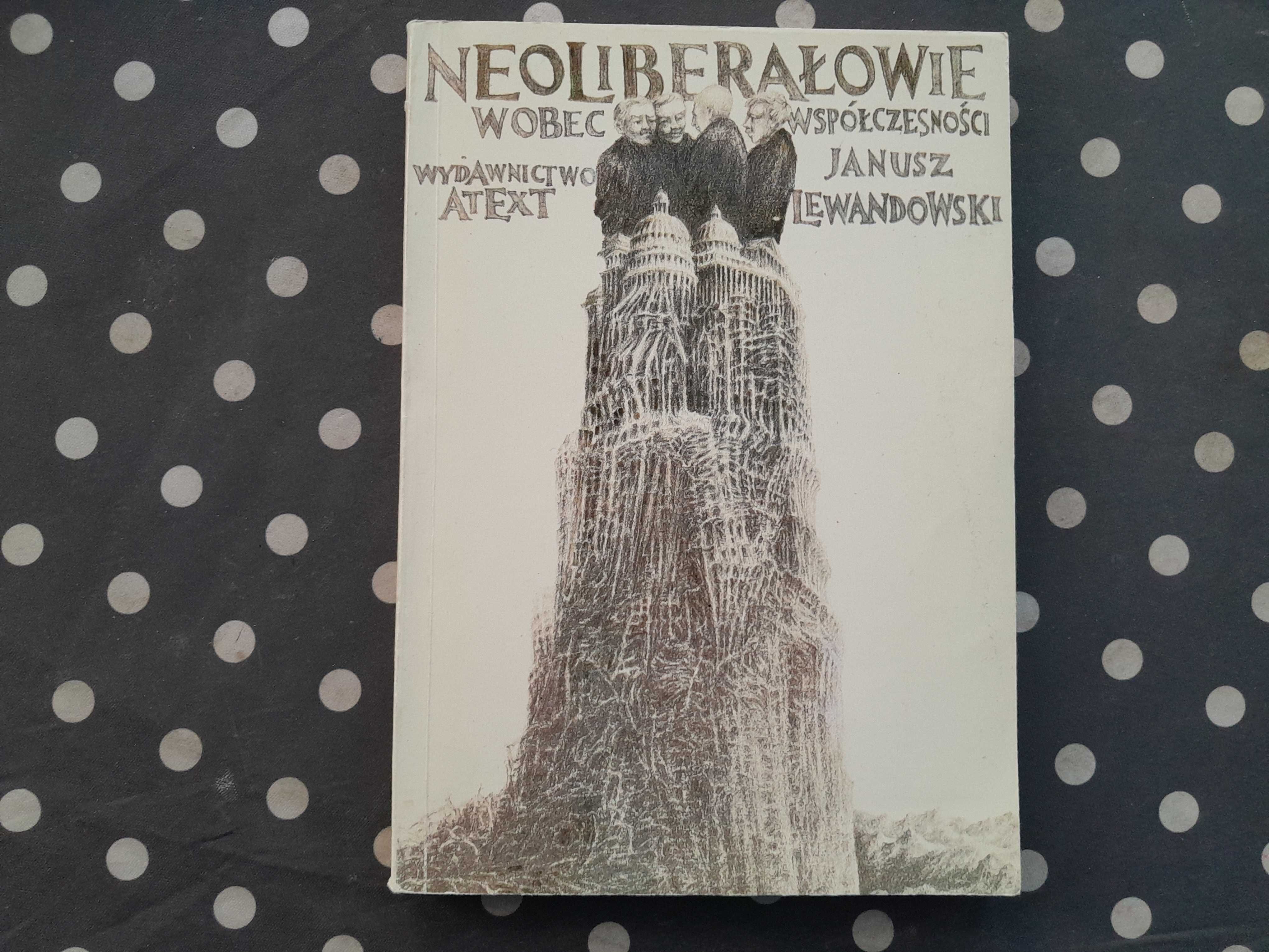 Neoliberałowie wobec współczesności Janusz Lewandowski