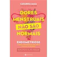 Dores Menstruais Não São Normais, Catarina Maia