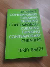 Thinking contemporary curating - Terry Smith
