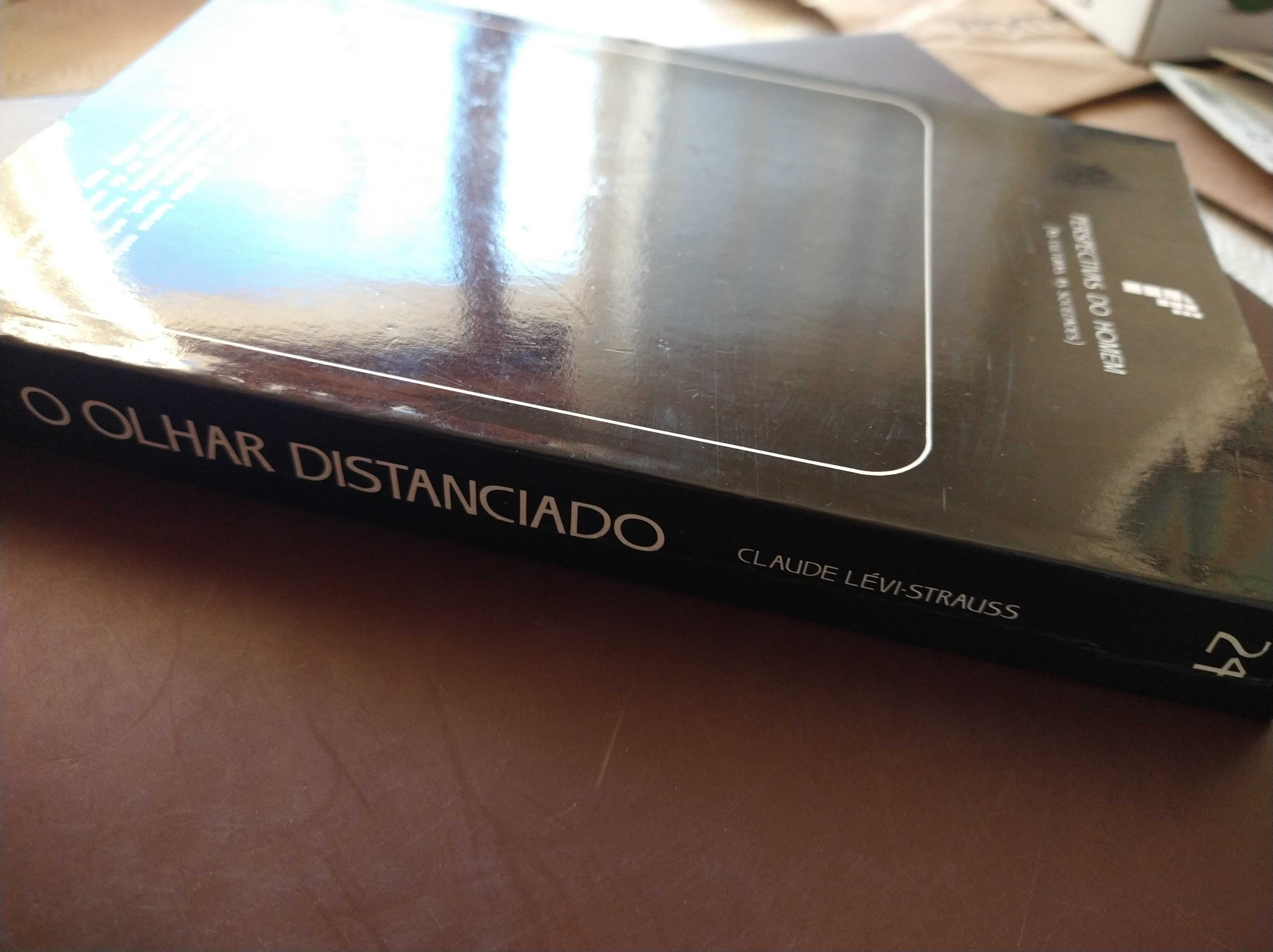 O olhar distanciado - Claude Lévi-Strauss