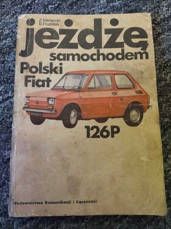 Książka Jeżdżę samochodem polski fiat 126p. Klimecki, Podolak.