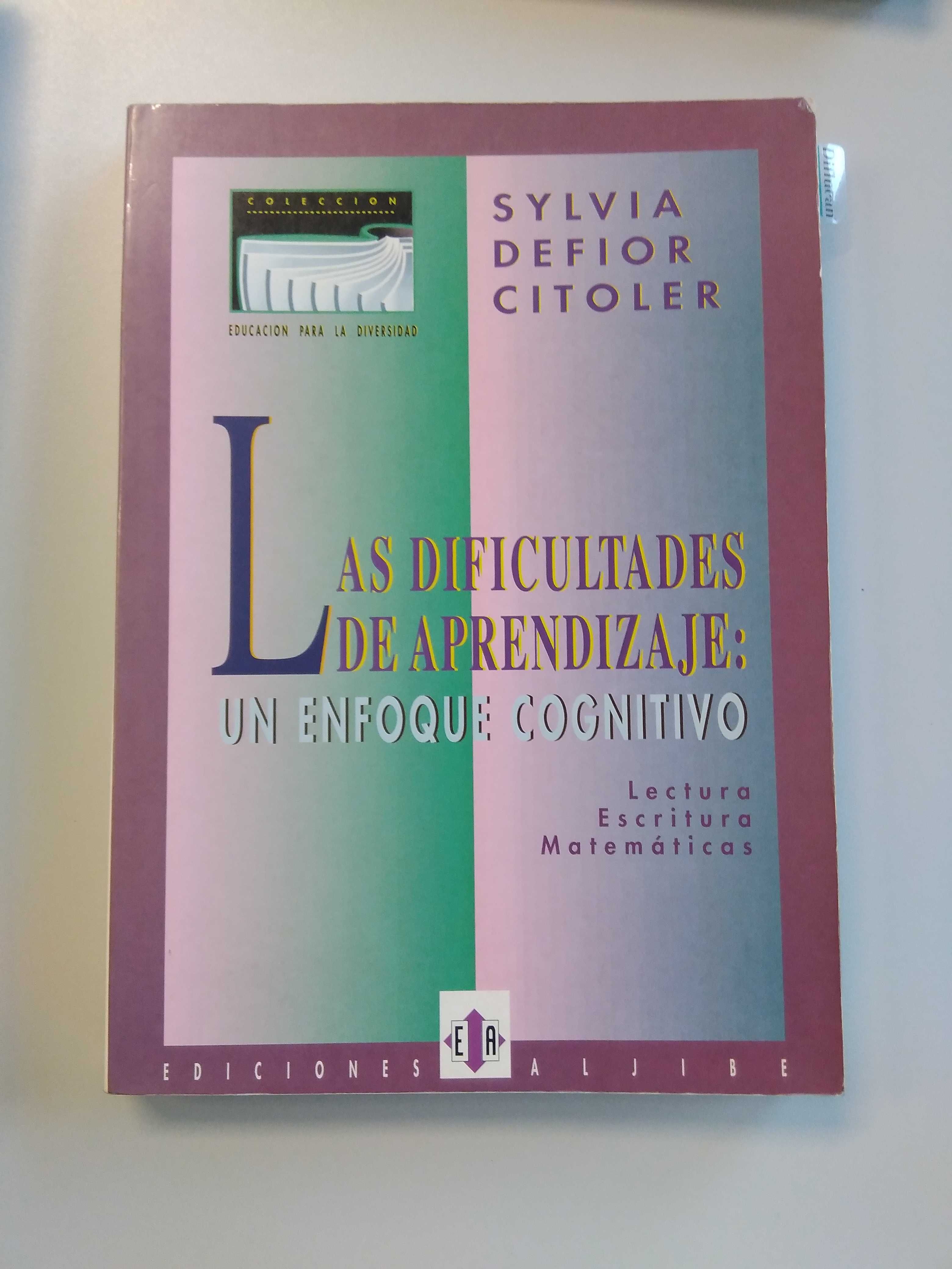 Las Dificultades De Aprendizaje : Un Enfoque Cognitivo : Lectura