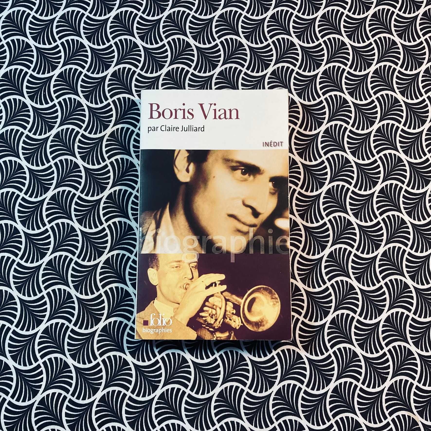 Boris Vian Biographie - Claire Julliard