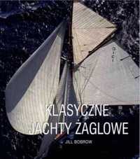 Klasyczne jachty żaglowe - Jill Bobrow