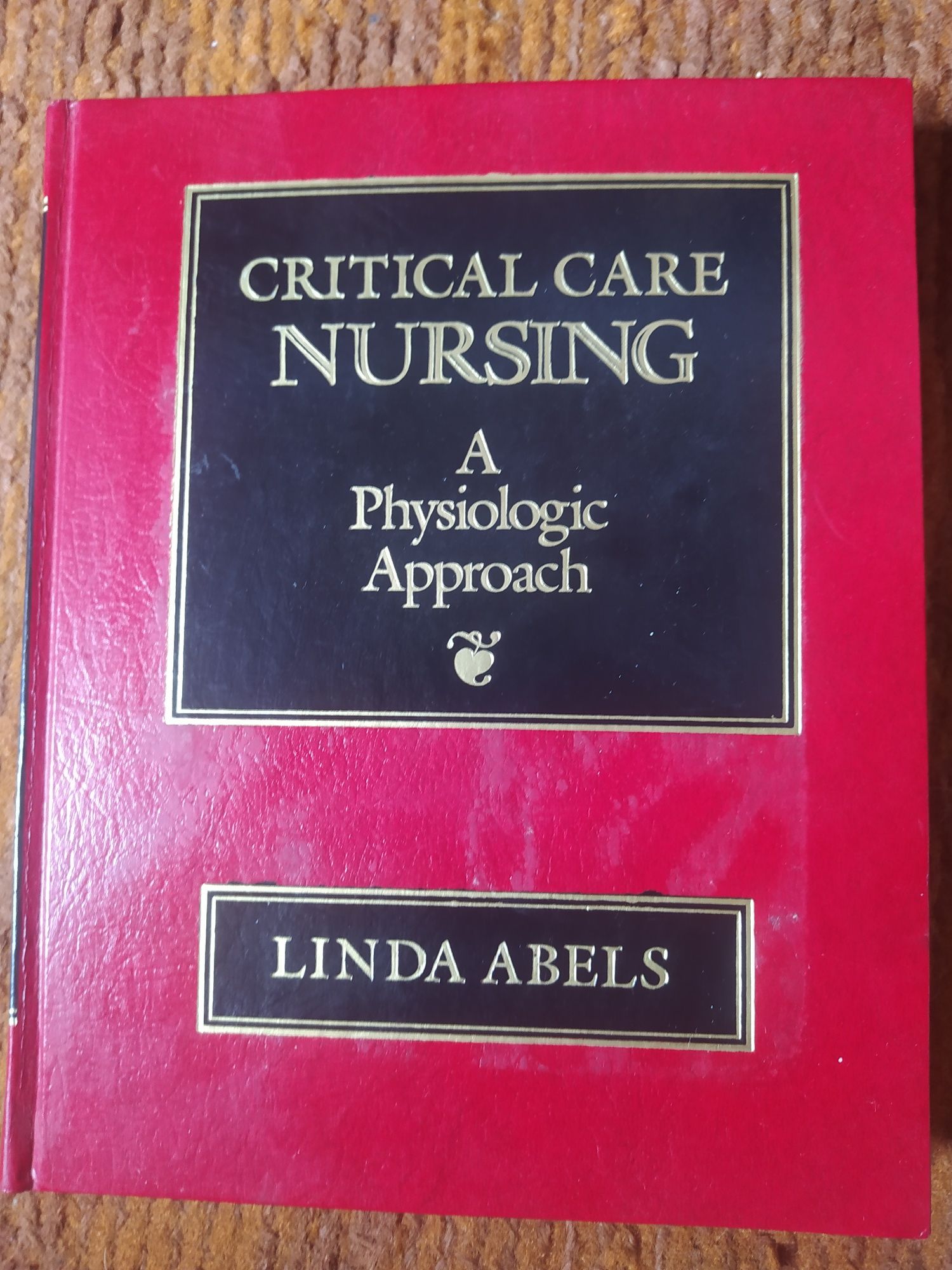 Critical Care Nursing a Physiologic Approach Linda Abels