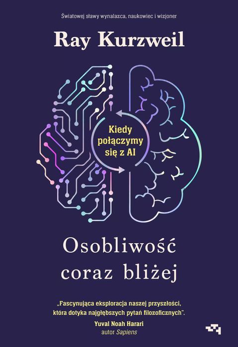 Osobliwość Coraz Bliżej. Kiedy Połączymy Się Z Ai Ray Kurzweil Nowa