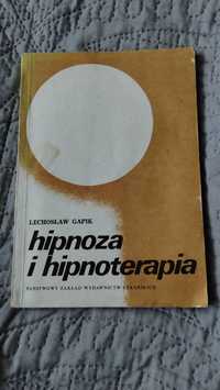 Hipnoza i hipnoterapia Lechosław Gapik