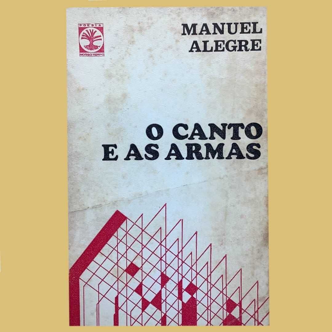 O Canto e as Armas - Manuel Alegre