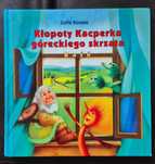 Zofia Kossak Kłopoty Kacperka góreckiego skrzata Baśń