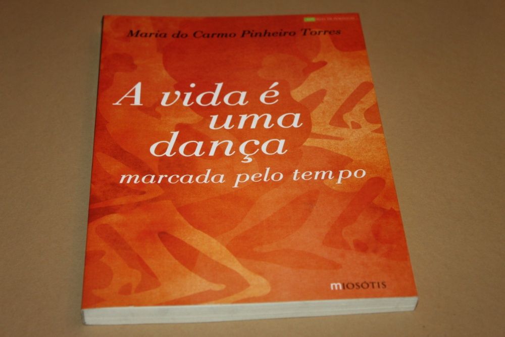 A Vida é uma Dança de M. do Carmo Pinheiro Torres