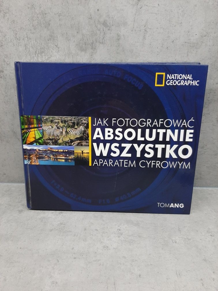 Jak fotografować absolutnie wszystko