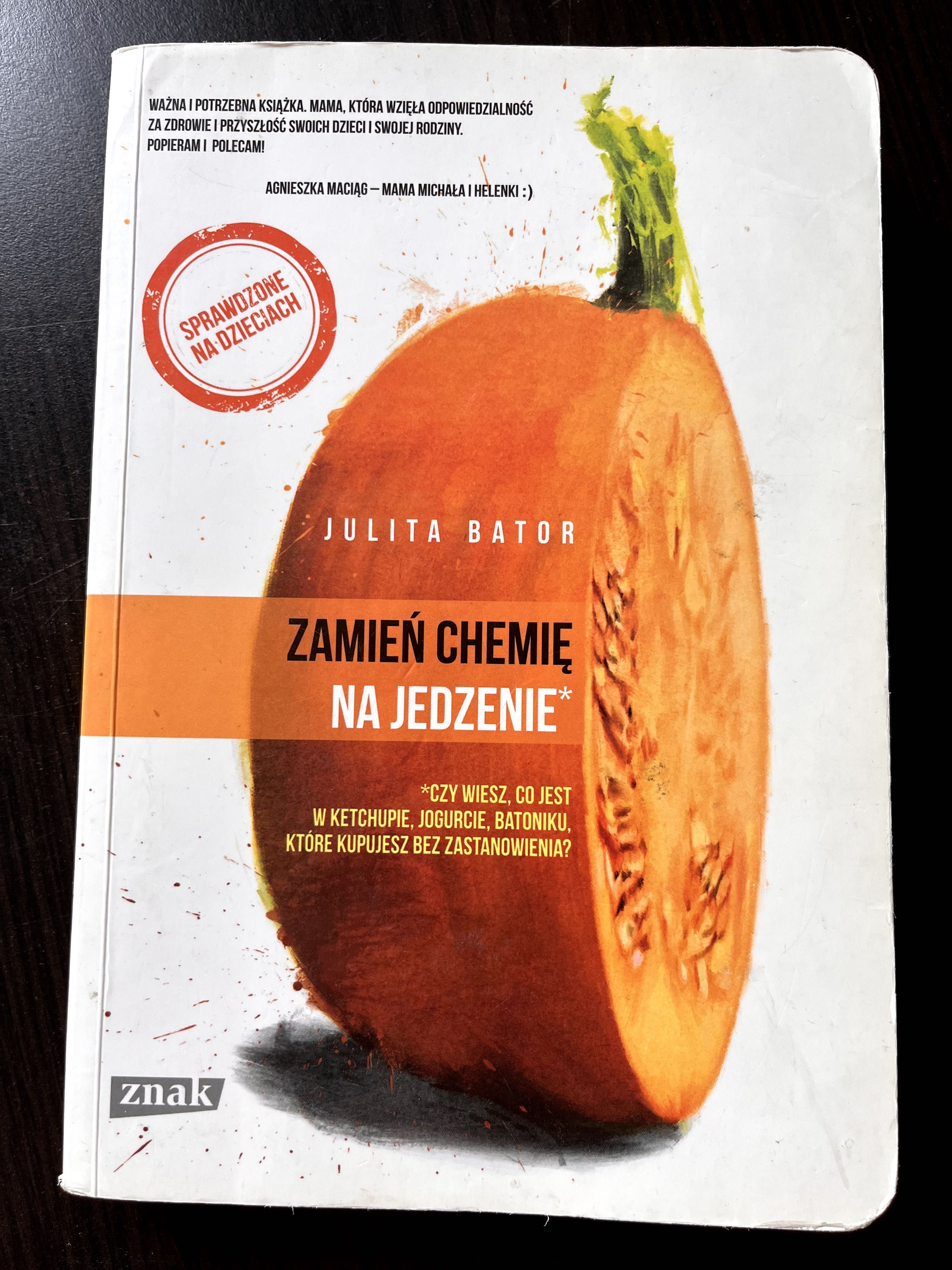 Zmień chemie na jedzenie, Julita Bator