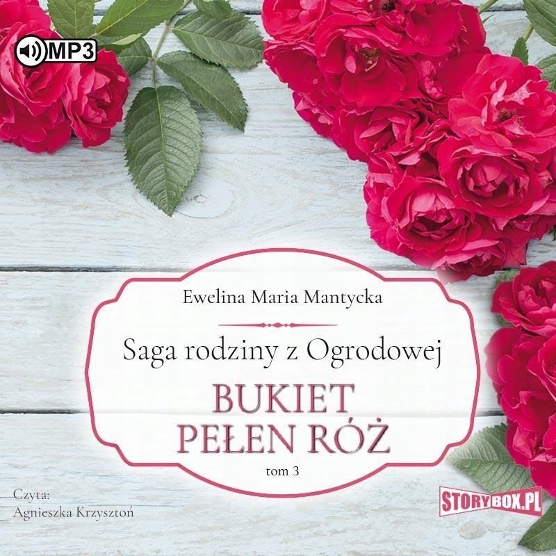 Saga Rodziny Z Ogrodowej T.3 Bukiet Pełen Róż Cd