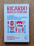 A Doença, o Sofrimento e a Morte Entram num Bar, Ricardo Araújo Pereir