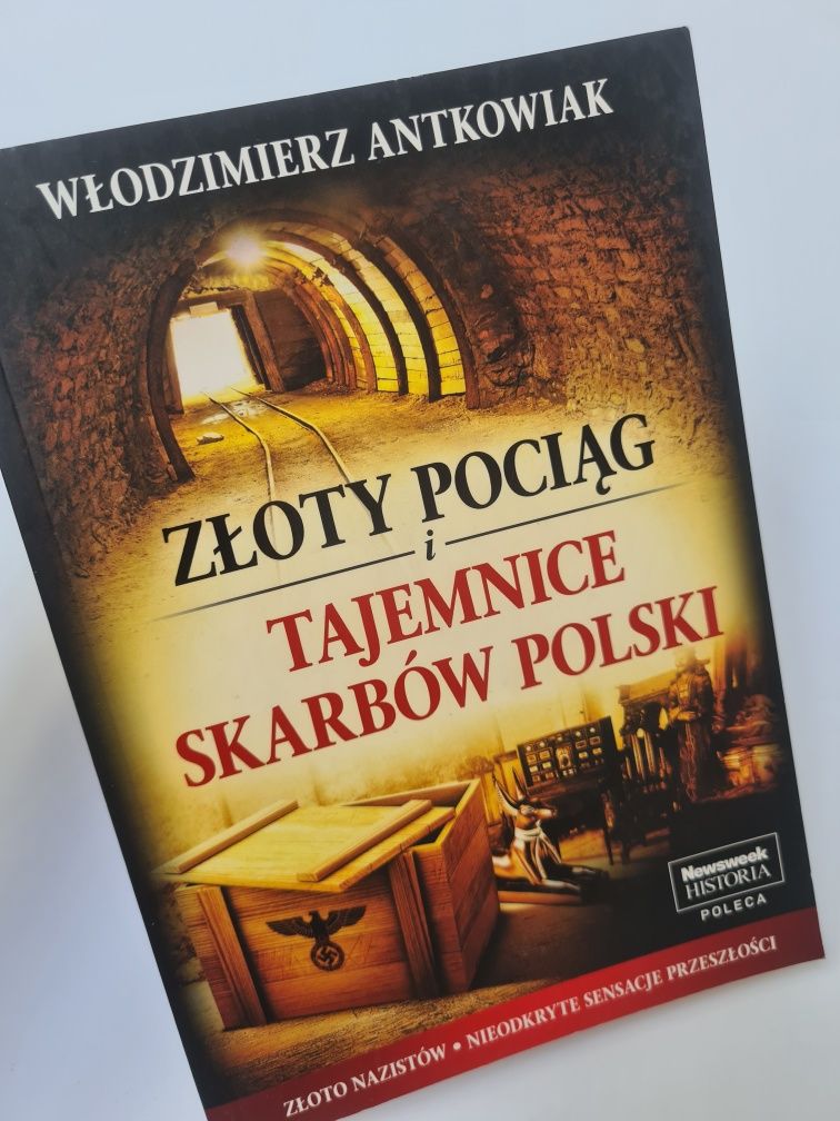 Złoty pociąg i tajemnice skarbów Polski - Włodzimierz Antkowiak