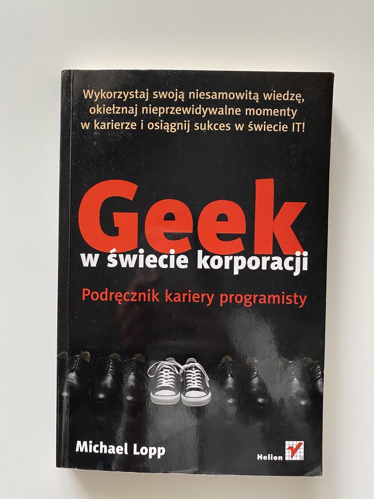 Książka Geek w świecie korporacji, Michael Lopp