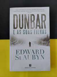 Edward St Aubyn - Dunbar e as suas filhas