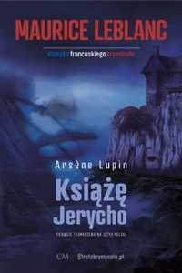 Arsene Lupin: Książę Jerycho - Maurice Leblanc