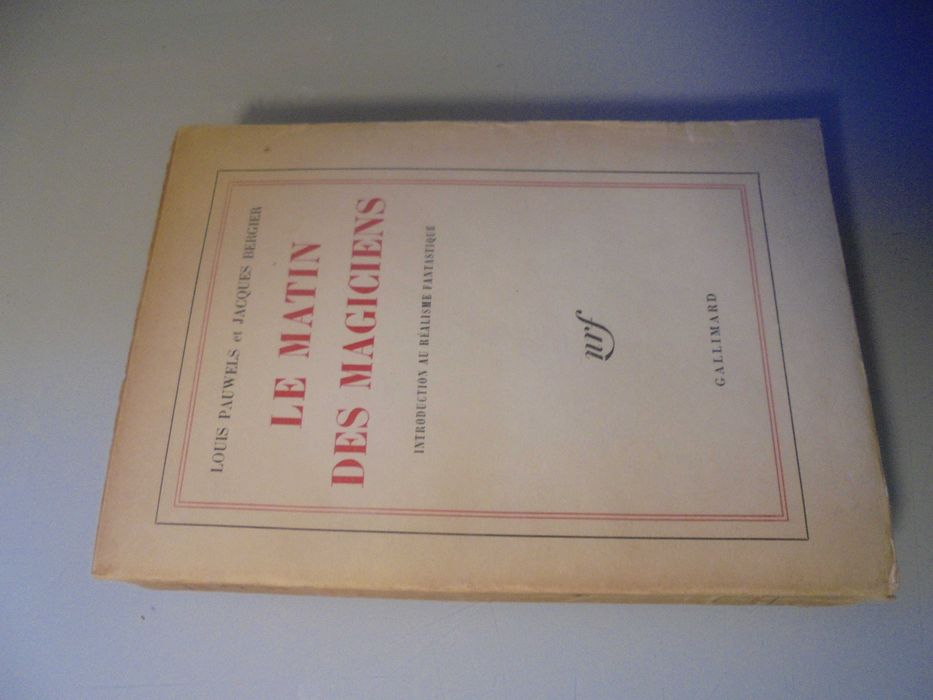 Pauwels (Louis-Jacques Bergier);Le Matin des Magiciens