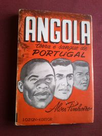 Alves Pinheiro-Angola,Terra e Sangue de Portugal-1961