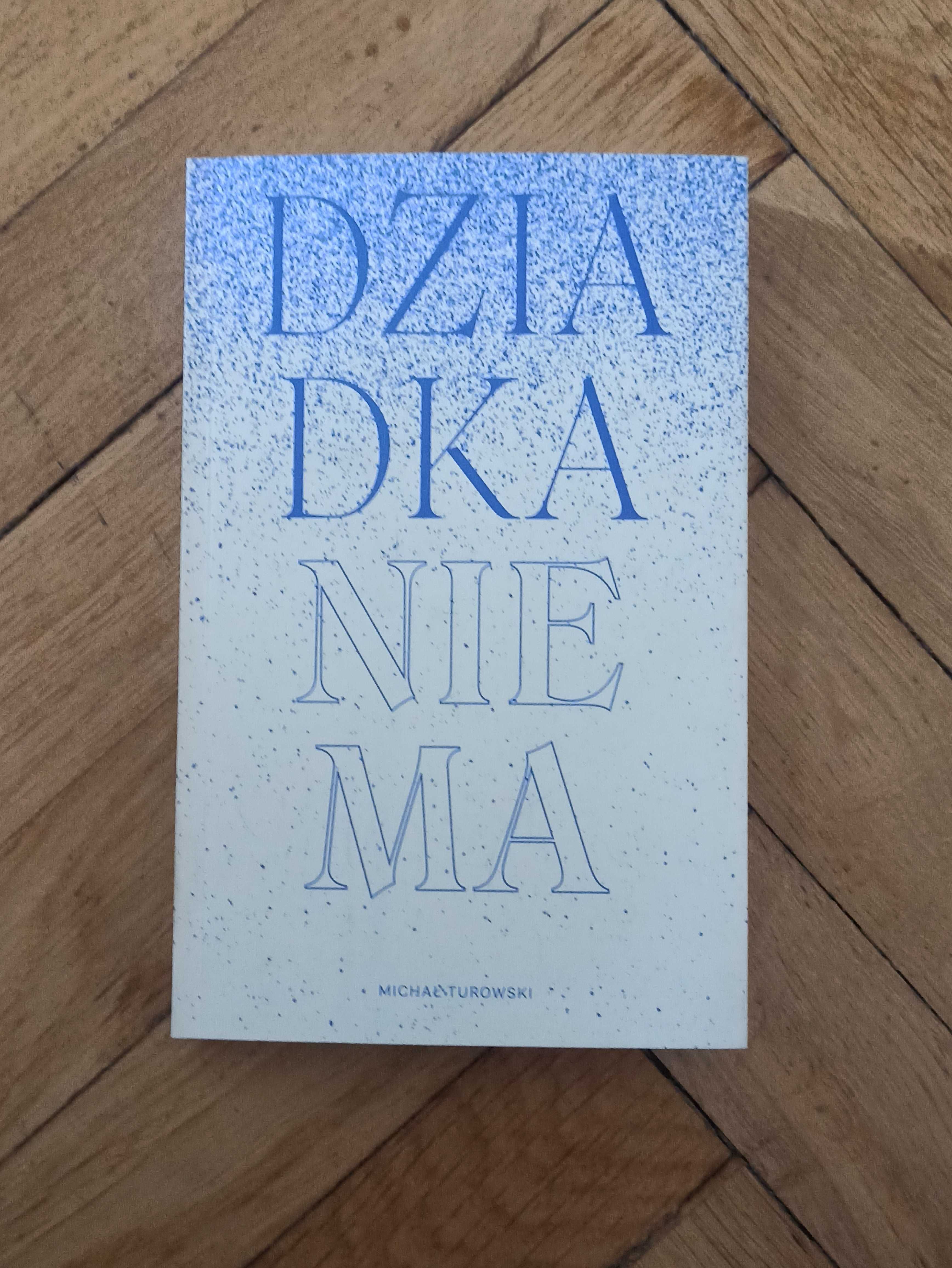 Michał Turowski "Dziadka nie ma"