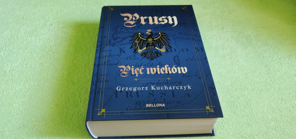 Grzegorz Kucharczyk - Prusy. Pięć wieków