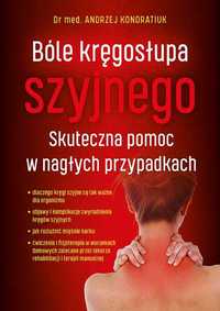 Bóle kręgosłupa szyjnego. Skuteczna pomoc w nagłych przypadkach MK