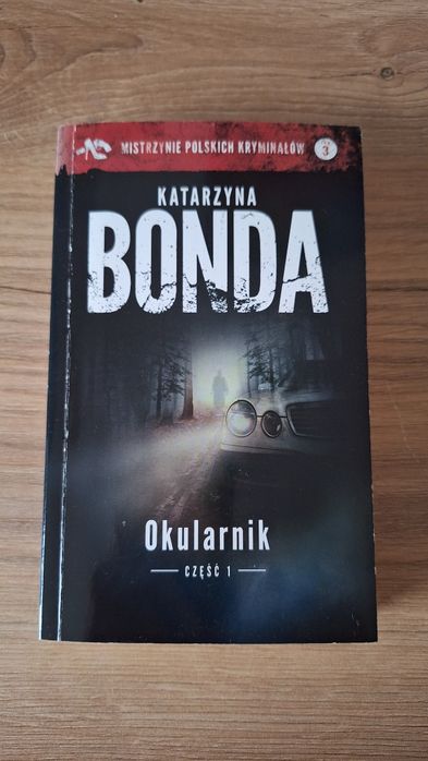 Okularnik Część 1 Katarzyna Bonda