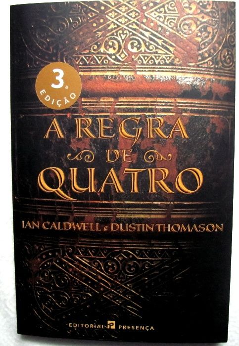 A regra de quatro. Autores: ian caldwell e dustin thomason