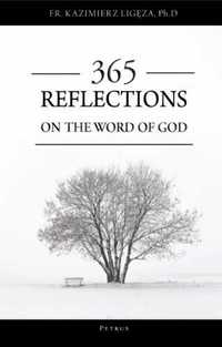 365 reflections on the word of God - Fr. Kazimierz Ligeza