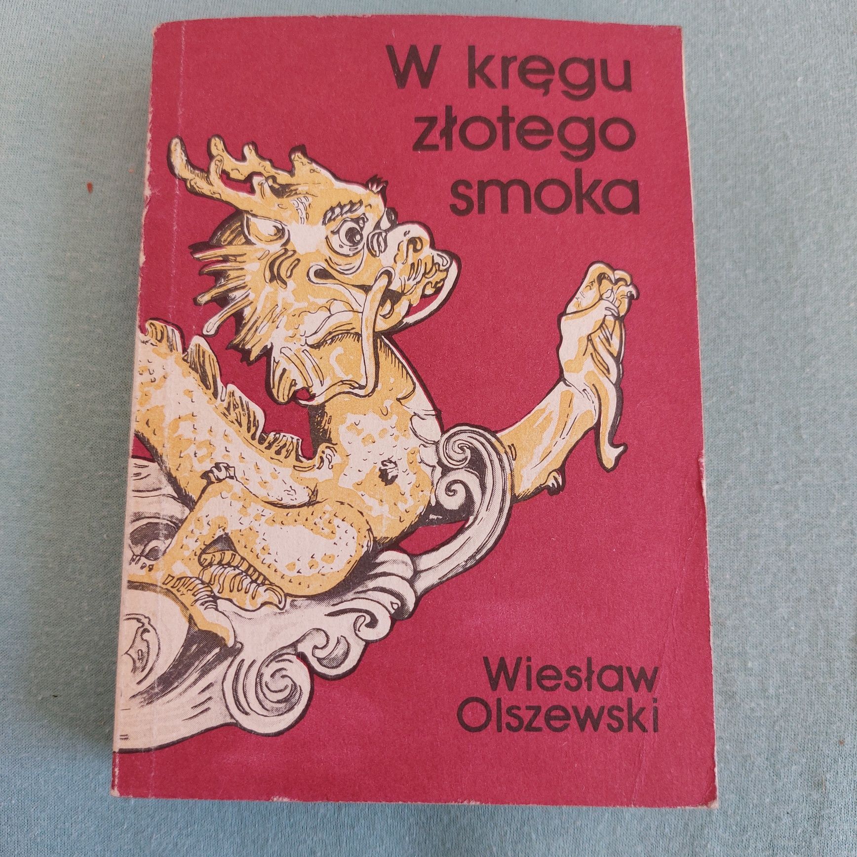 Wiesław Olszewski W kręgu złotego smoka