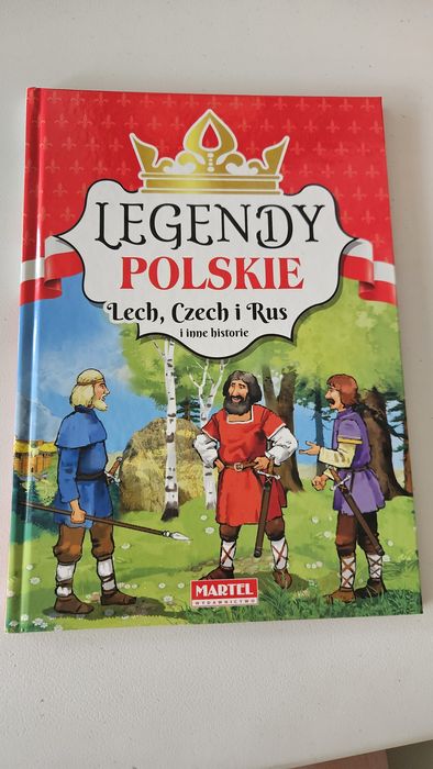 Legendy Polskie. Lech Czech i Rus i inne historie