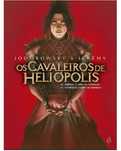 Os cavaleiros de Heliópolis III e IV