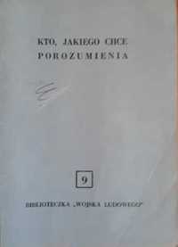 Kto, jakiego chce porozumienia. Biblioteczka Wojska Ludowego