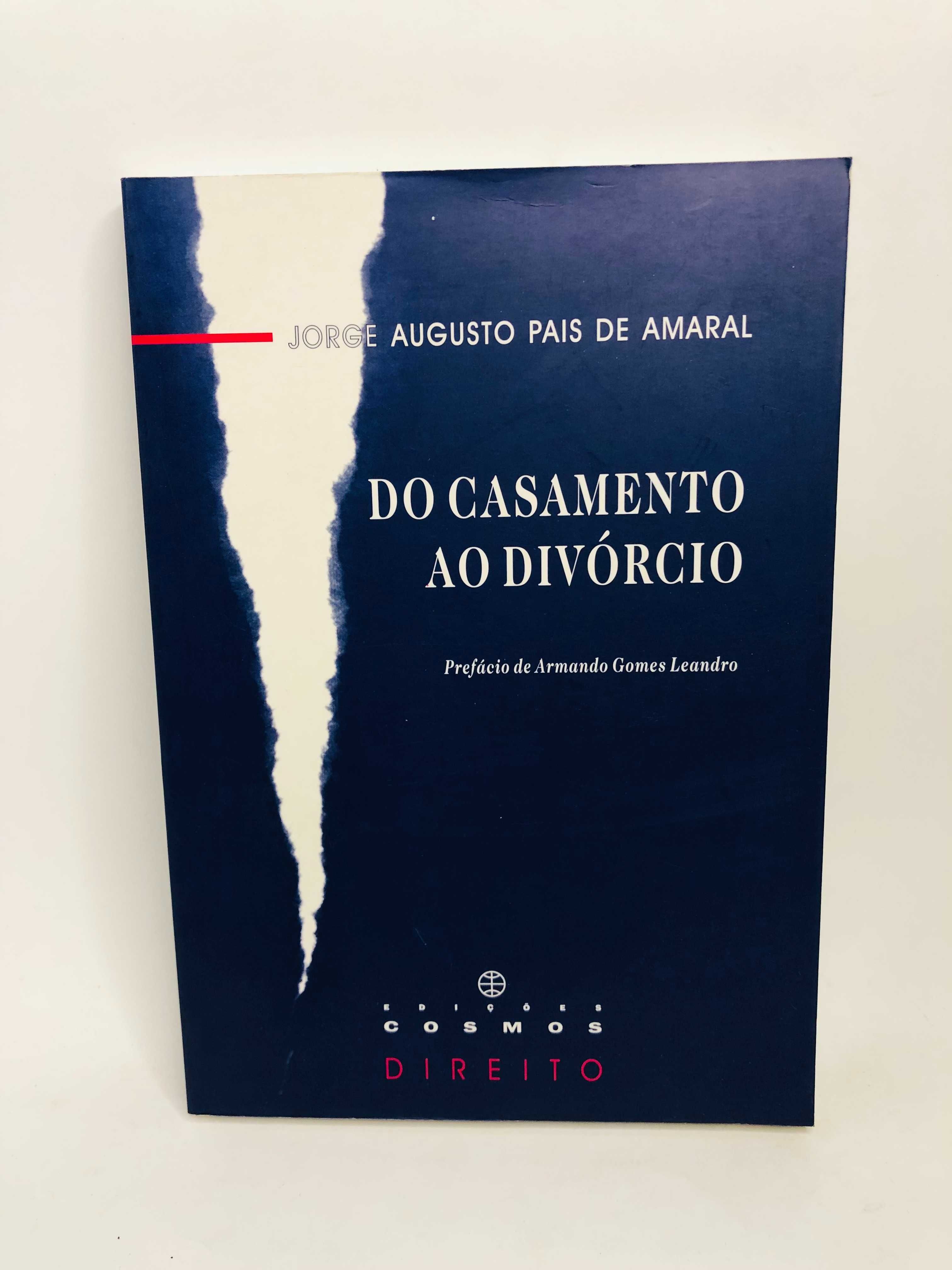 Do Casamento ao Divórcio - Jorge Augusto Pais de Amaral