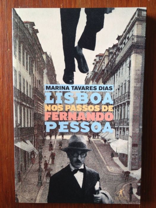 Marina Tavares Dias - Lisboa nos passos de Fernando Pessoa