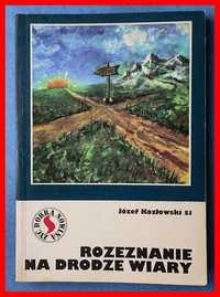 Józef Kozłowski - Rozeznanie na drodze wiary