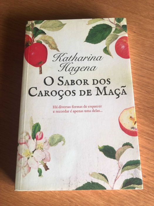 O sabor dos caroços de maçã   KATHARINA HAGENA