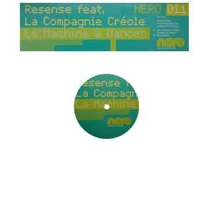 Resense feat. La Compagnie Créole ‎– La Machine À Dancer