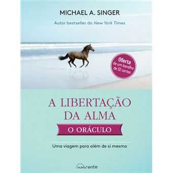 A Libertação da Alma: O Oráculo, Michael A. Singer