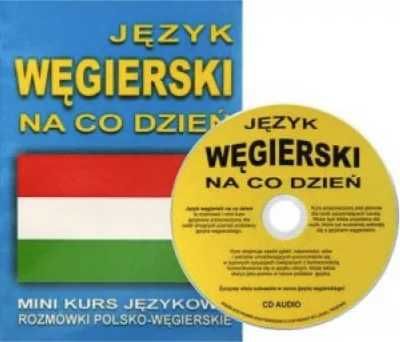 Język węgierski na co dzień Rozmówki +mini kurs+CD - praca zbiorowa