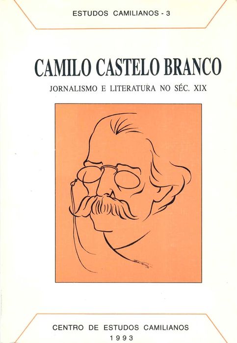 CAMILO CASTELO BRANCO «Jornalismo e Literatura  séc. XIX» + 21 Títulos