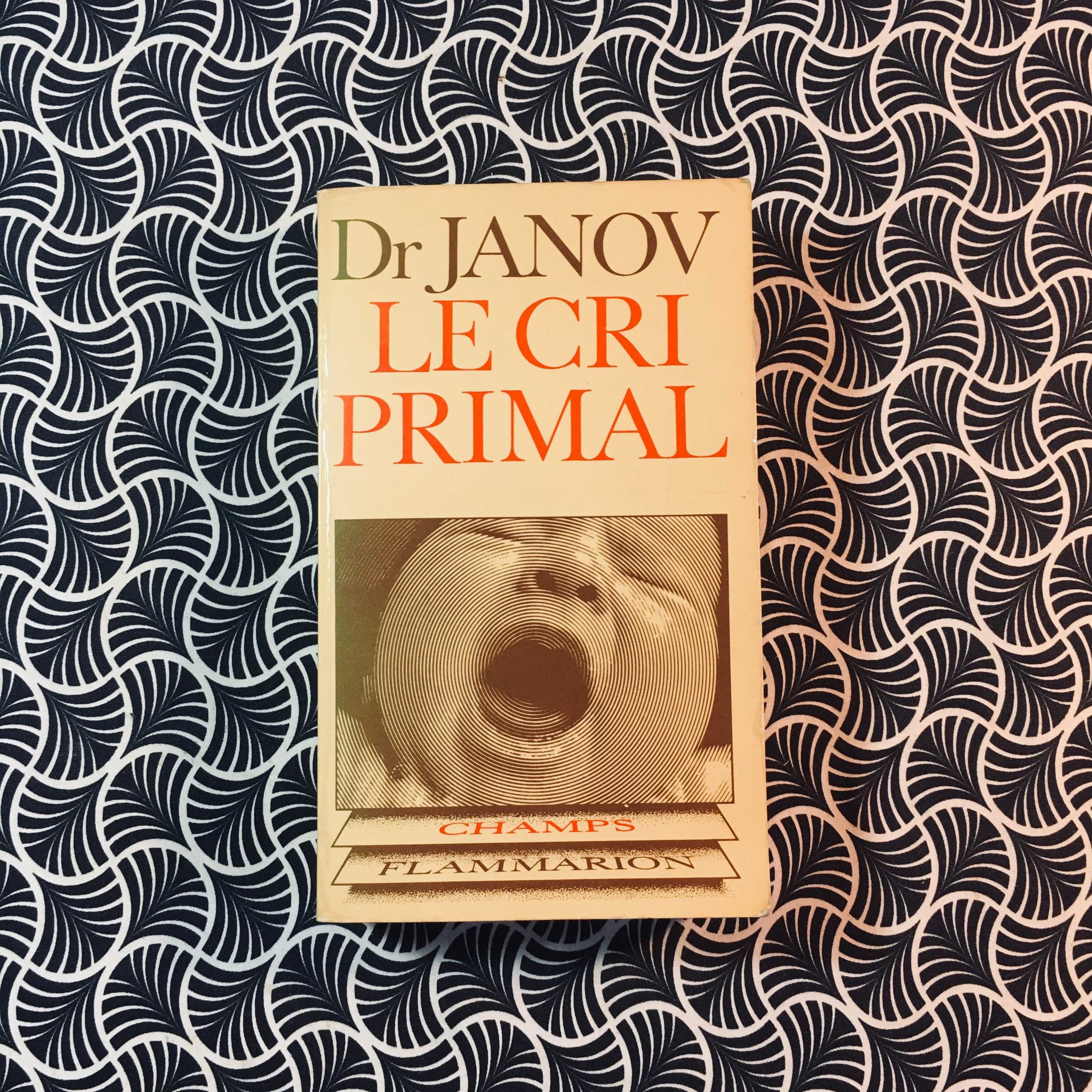 Le Cri Primal - Dr Janov