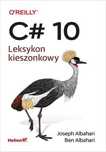 C# 10. Leksykon kieszonkowy Helion Joseph Albahari, Ben Albahari Rok