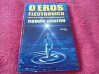 O Eros Electrónico de Roman Gubern
