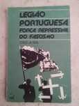 Legião Portuguesa - Força Repressiva Do Fascismo