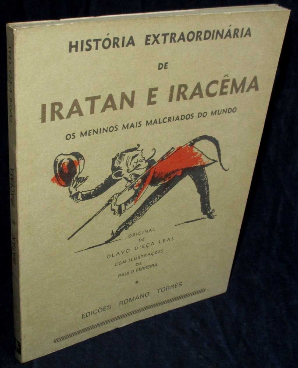 Livro História Extraordinária de Iratan e Iracêma Olavo D'Eça Leal