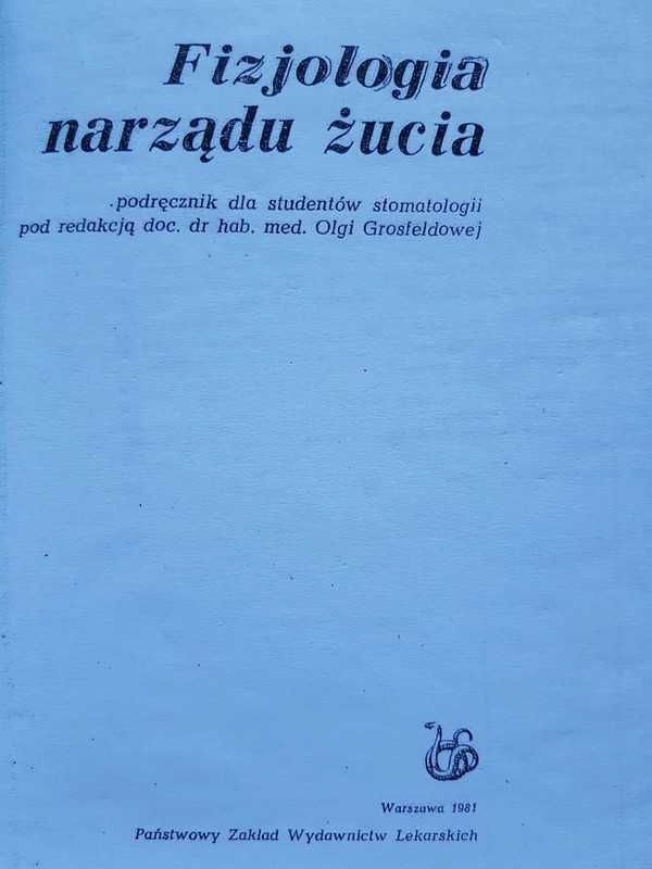 Fizjologia narządu żucia Olga Grosfeldowa dla studentów stomatologii